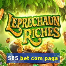 585 bet com paga