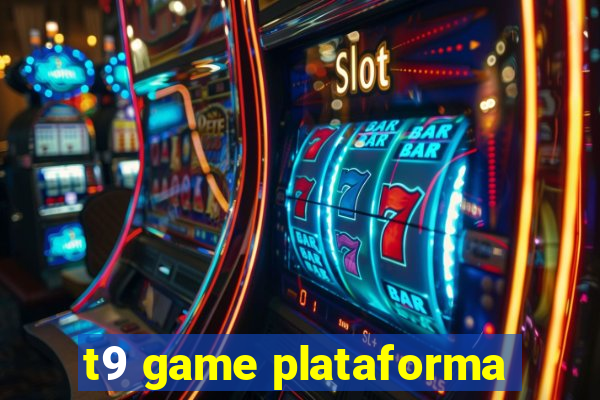 t9 game plataforma