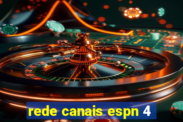 rede canais espn 4
