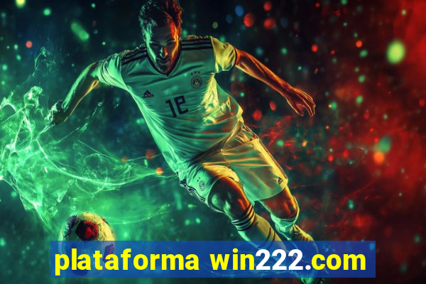 plataforma win222.com