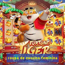roupa de cassino feminina