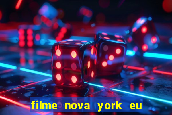 filme nova york eu te amo