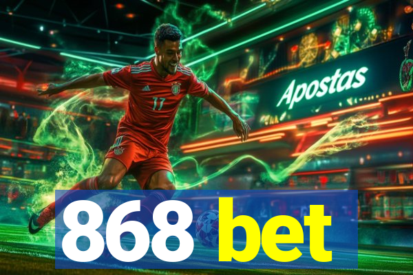 868 bet