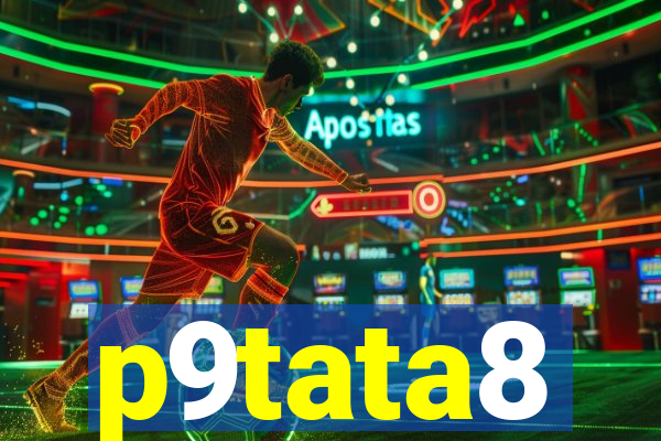 p9tata8