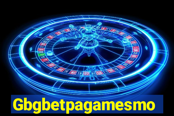 Gbgbetpagamesmo