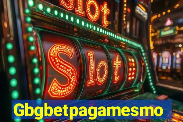 Gbgbetpagamesmo