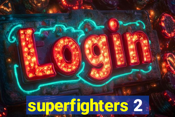 superfighters 2