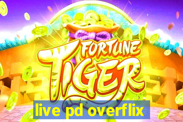 live pd overflix
