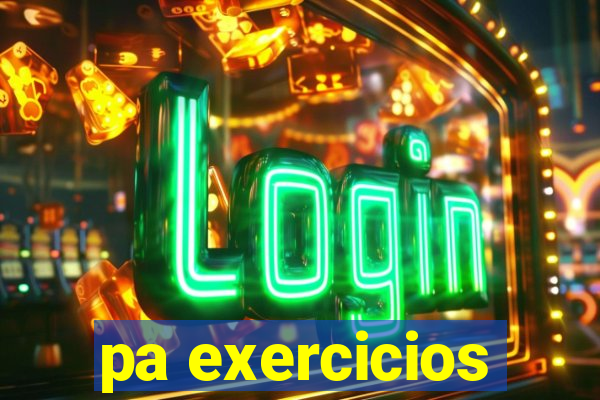 pa exercicios
