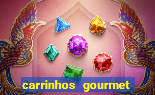 carrinhos gourmet para festas