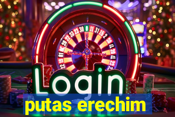 putas erechim