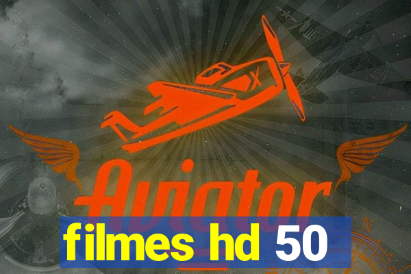 filmes hd 50