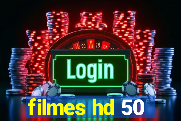 filmes hd 50