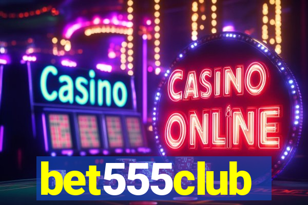 bet555club