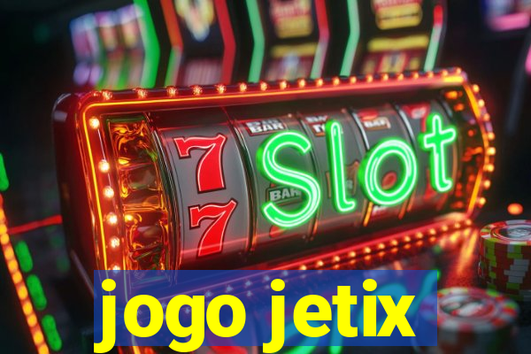 jogo jetix
