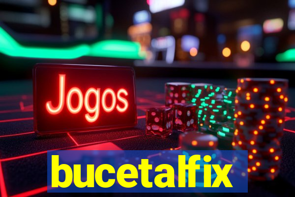 bucetalfix