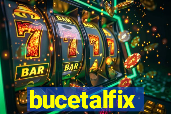 bucetalfix