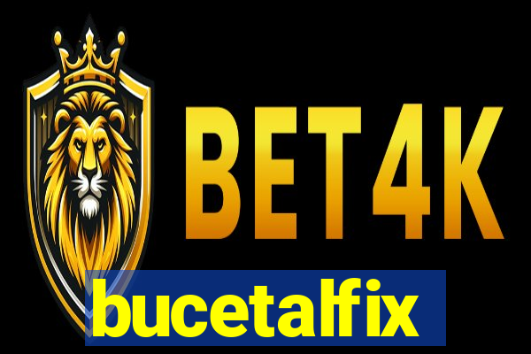 bucetalfix