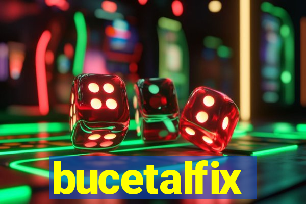 bucetalfix