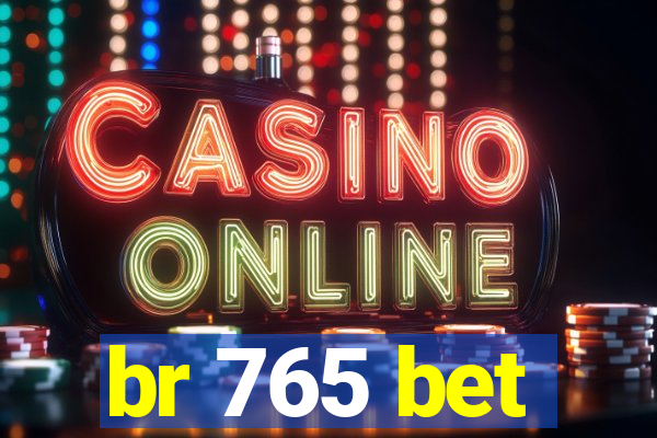 br 765 bet