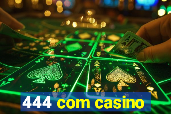 444 com casino