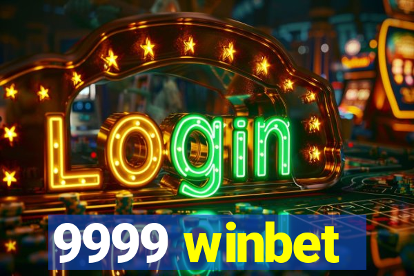 9999 winbet
