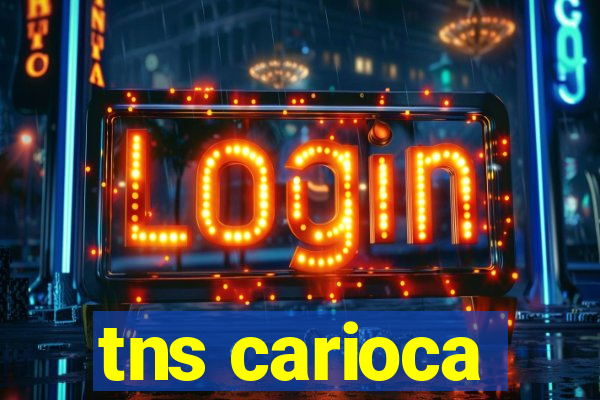 tns carioca