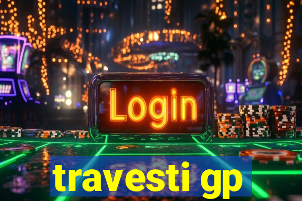 travesti gp