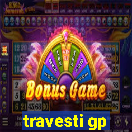 travesti gp
