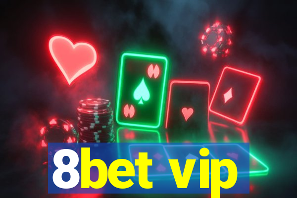 8bet vip