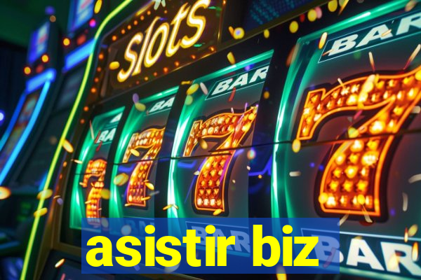 asistir biz