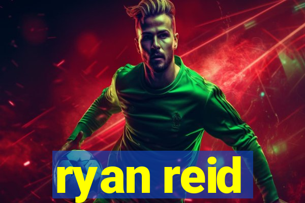 ryan reid