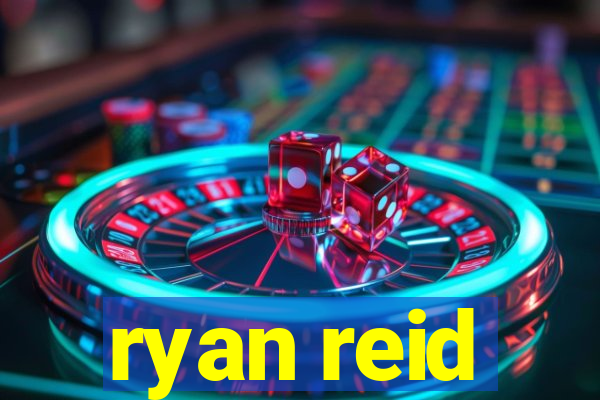 ryan reid