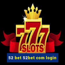 52 bet 52bet com login