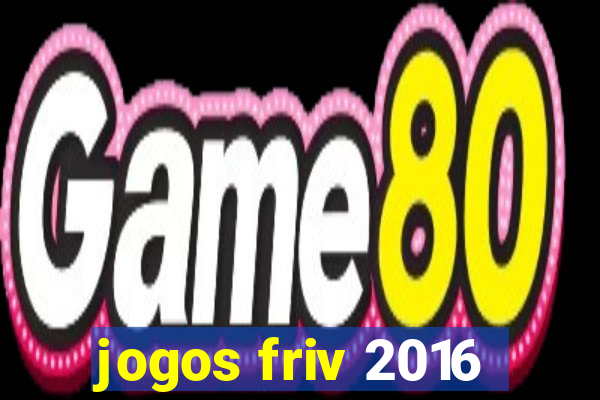 jogos friv 2016