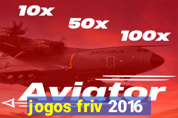 jogos friv 2016