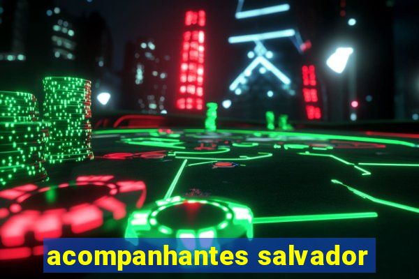 acompanhantes salvador