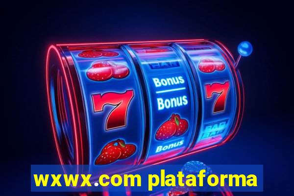 wxwx.com plataforma