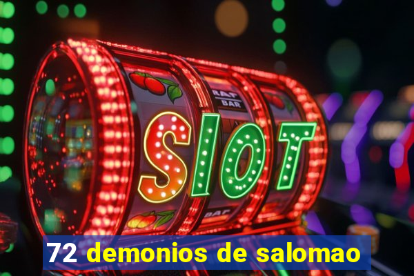 72 demonios de salomao