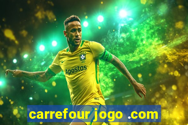 carrefour jogo .com