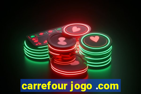 carrefour jogo .com