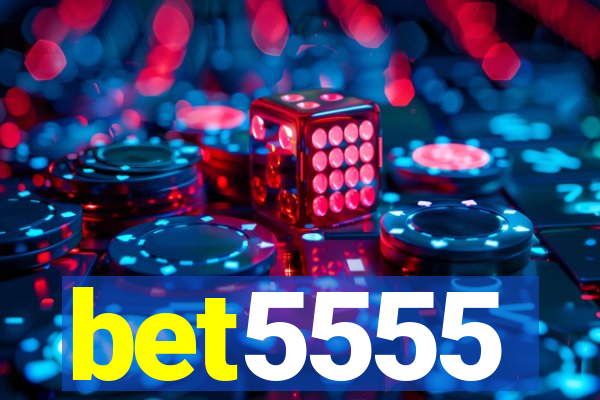 bet5555