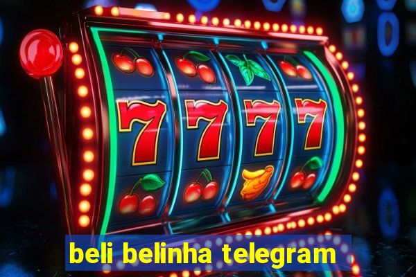 beli belinha telegram