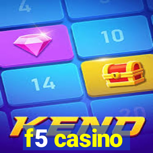 f5 casino
