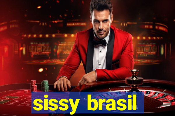 sissy brasil