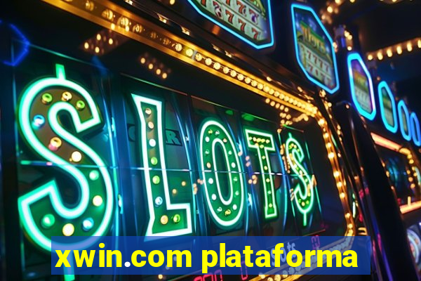 xwin.com plataforma