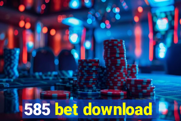 585 bet download