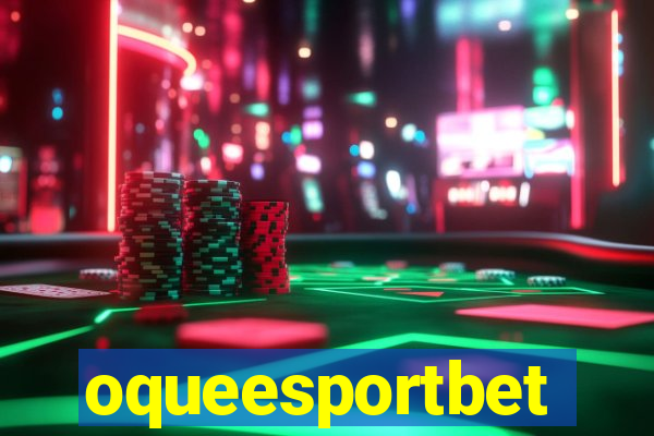 oqueesportbet