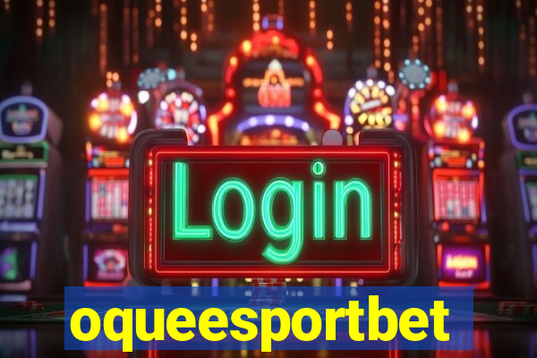 oqueesportbet