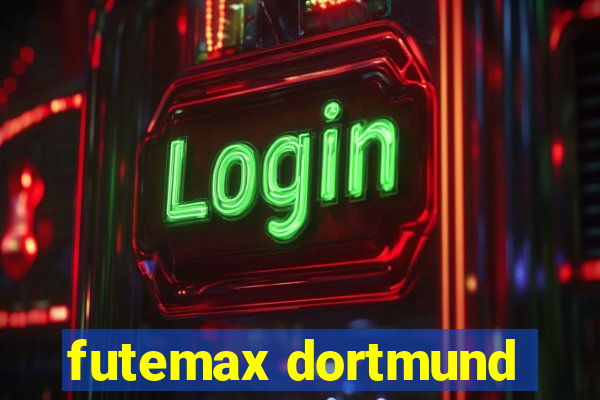 futemax dortmund